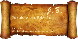 Jakubovics Béla névjegykártya